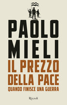 Il prezzo della pace. Quando finisce una guerra