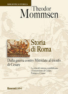 Cover of Storia di Roma. Dalla guerra contro Mitridate al trionfo di Cesare