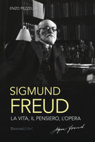 Cover of Sigmund Freud. La vita, il pensiero, l'opera