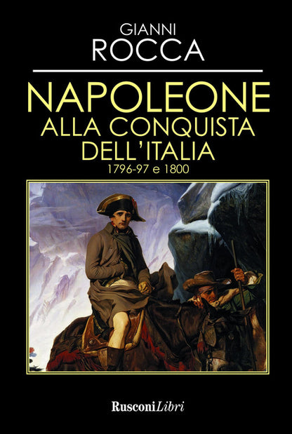 Cover of Napoleone alla conquista dell'Italia 1796-97 e 1800