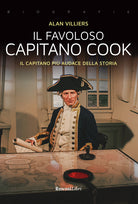 Cover of favoloso capitano Cook. Il capitano più audace della storia