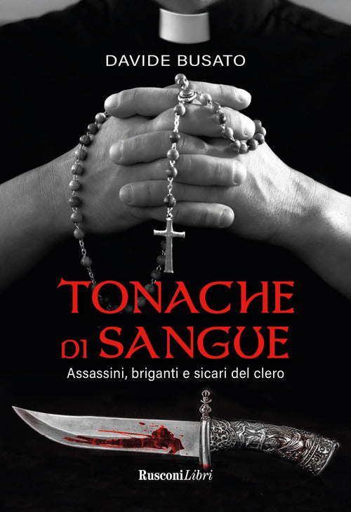 Cover of Tonache di sangue. Assassini, briganti e sicari del clero