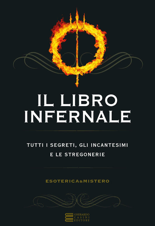 Cover of libro infernale. Tutti i segreti, gli incantesimi e le stregonerie
