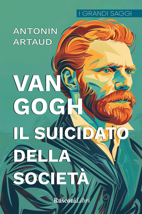 Van Gogh. Il suicidato della societ