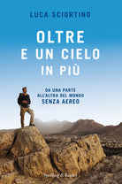 Cover of Oltre e un cielo in più. Da una parta all'altra del mondo senza aereo
