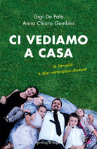 Cover of Ci vediamo a casa. La famiglia e altri meravigliosi disastri