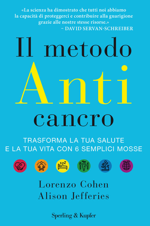Cover of metodo anticancro. Trasforma la tua salute e la tua vita con 6 semplici mosse