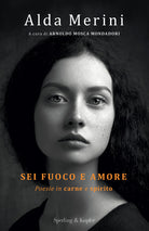 Cover of Sei fuoco e amore. Poesie in carne e spirito