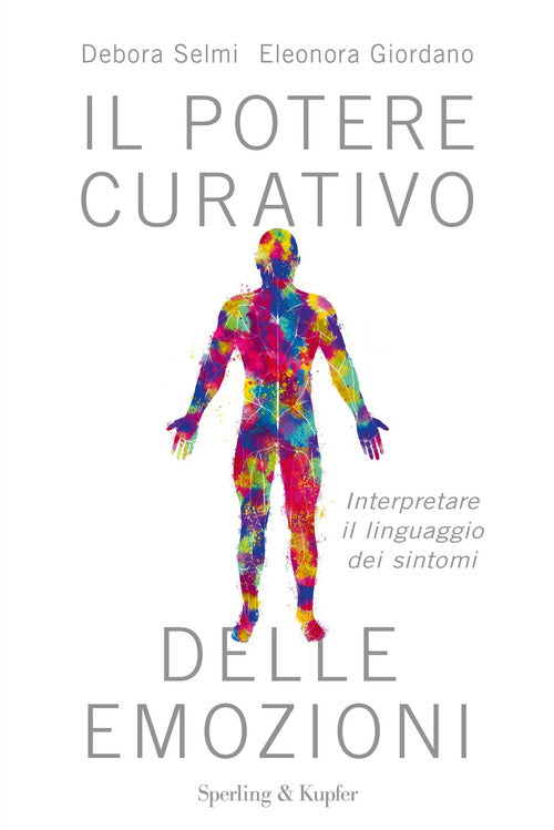 Cover of potere curativo delle emozioni. Interpretare il linguaggio dei sintomi