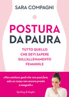 Cover of Postura da paura. Tutto quello che devi sapere sull'allenamento femminile