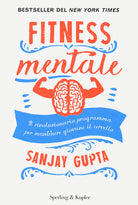 Cover of Fitness mentale. Il rivoluzionario programma per mantenere giovane il cervello