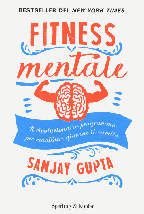 Cover of Fitness mentale. Il rivoluzionario programma per mantenere giovane il cervello