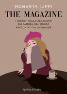 Cover of magazine. I segreti della redazione più famosa del mondo raccontati da un'insider