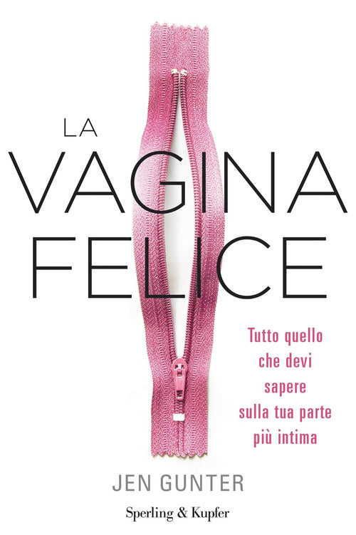 Cover of vagina felice. Tutto quello che devi sapere sulla tua parte più intima