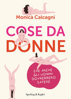 Cover of Cose da donne che anche gli uomini dovrebbero sapere
