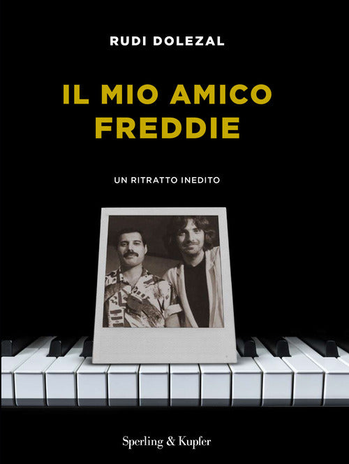 Cover of mio amico Freddie. Un ritratto inedito