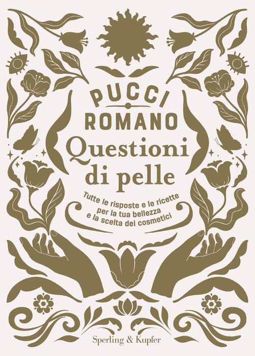 Cover of Questioni di pelle. Tutte le risposte e le ricette per la tua bellezza e la scelta dei cosmetici