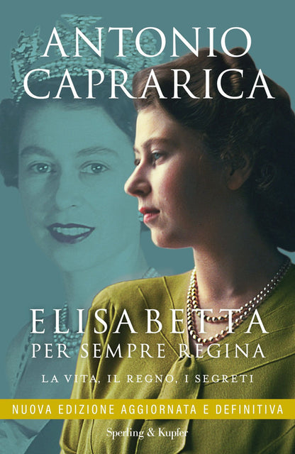 Cover of Elisabetta. Per sempre regina. La vita, il regno, i segreti