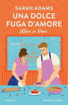 Un dolce fuga d'amore. When in Rome