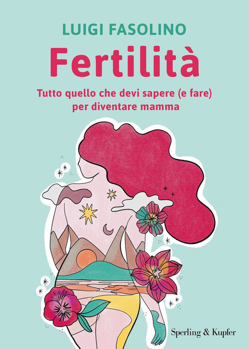 Cover of Fertilità. Tutto quello che devi sapere (e fare) per diventare mamma