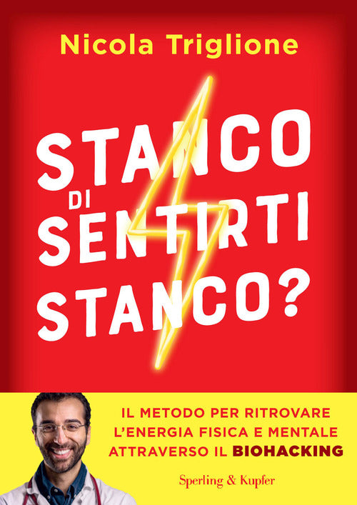 Cover of Stanco di sentirti stanco? Il metodo per ritrovare l'energia fisica e mentale attraverso il biohacking