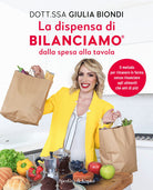 Cover of dispensa di Bilanciamo dalla spesa alla tavola. Il metodo per rimanere in forma senza rinunciare agli alimenti che ami di più!