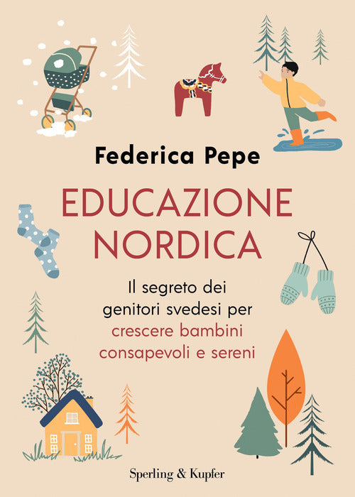 Cover of Educazione nordica. Il segreto dei genitori svedesi per crescere bambini consapevoli e sereni