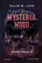 Wysteria wood. Sogno proibito