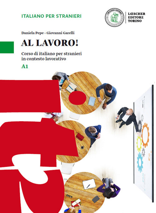 Cover of Al lavoro! Corso di italiano per stranieri in contesto lavorativo. Livello A1
