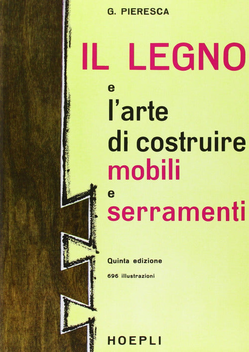 Cover of legno e l'arte di costruire mobili e serramenti
