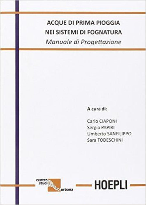 Cover of Acque di prima pioggia nei sistemi di fognatura. Manuale di progettazione
