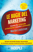 Cover of bugie del marketing. Come le aziende orientano i nostri consumi