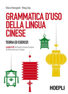 Cover of Grammatica d'uso della lingua cinese. Teoria ed esercizi. Livelli A1-B1 del quadro comune europeo di riferimento per le lingue