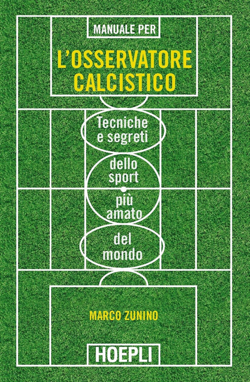 Cover of Manuale per l'osservatore calcistico. Tecniche e segreti dello sport più amato del mondo
