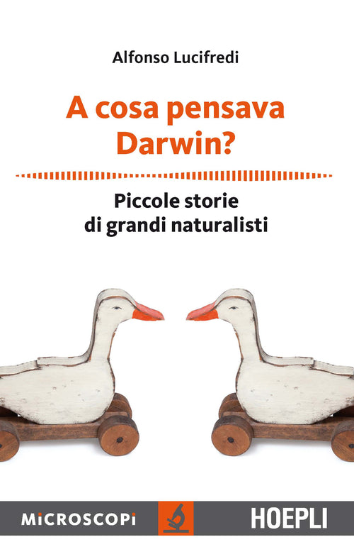 Cover of A cosa pensava Darwin? Piccole storie di grandi naturalisti