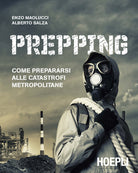 Cover of Prepping. Come prepararsi alle catastrofi metropolitane