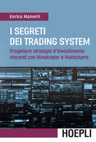 Cover of segreti dei trading system. Progettare strategie d'investimento vincenti con Metatrader e Multicharts