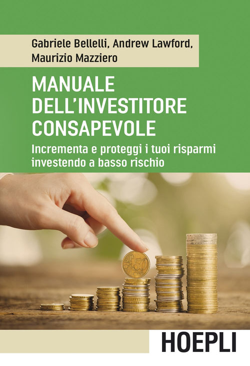 Cover of Manuale dell'investitore consapevole. Incrementa e proteggi i tuoi risparmi investendo a basso rischio