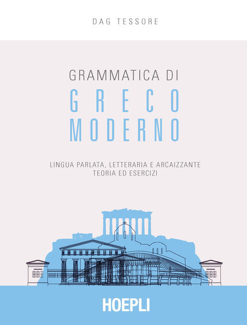 Cover of Grammatica di greco moderno. Lingua parlata, letteraria, arcaicizzante: teoria ed esercizi