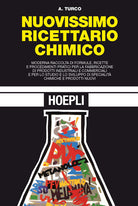 Cover of Nuovissimo ricettario chimico. Moderna raccolta di formule, ricette e procedimenti pratici per la fabbricazione di prodotti idustriali e commerciali...