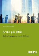 Cover of Arabo per affari. Guida al linguaggio nel mondo del lavoro