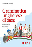 Cover of Grammatica ungherese di base. Con esercizi e soluzioni