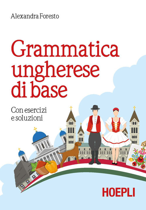 Cover of Grammatica ungherese di base. Con esercizi e soluzioni