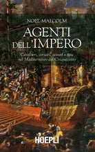 Cover of Agenti dell'Impero. Cavalieri, corsari, gesuiti e spie nel Mediterraneo del Cinquecento