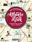 Cover of Atlante rock. Viaggio nei luoghi della musica