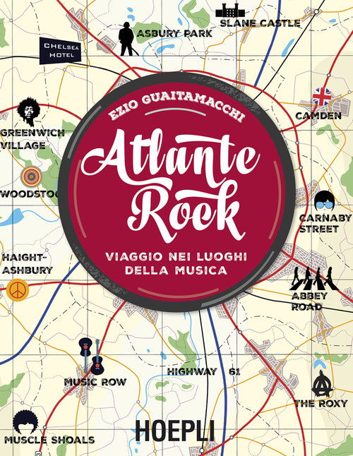 Cover of Atlante rock. Viaggio nei luoghi della musica