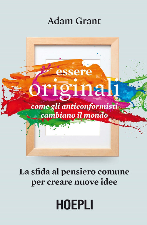 Cover of Essere originali. Come gli anticonformisti cambiano il mondo