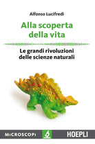Cover of Alla scoperta della vita. Le grandi rivoluzioni delle scienze naturali