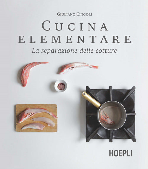 Cover of Cucina elementare. La separazione delle cotture