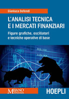 Cover of analisi tecnica e i mercati finanziari. Figure grafiche, oscillatori e tecniche operative di base